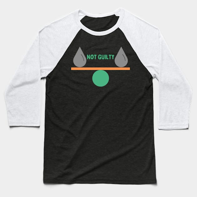 Not Guilty Baseball T-Shirt by HALLSHOP